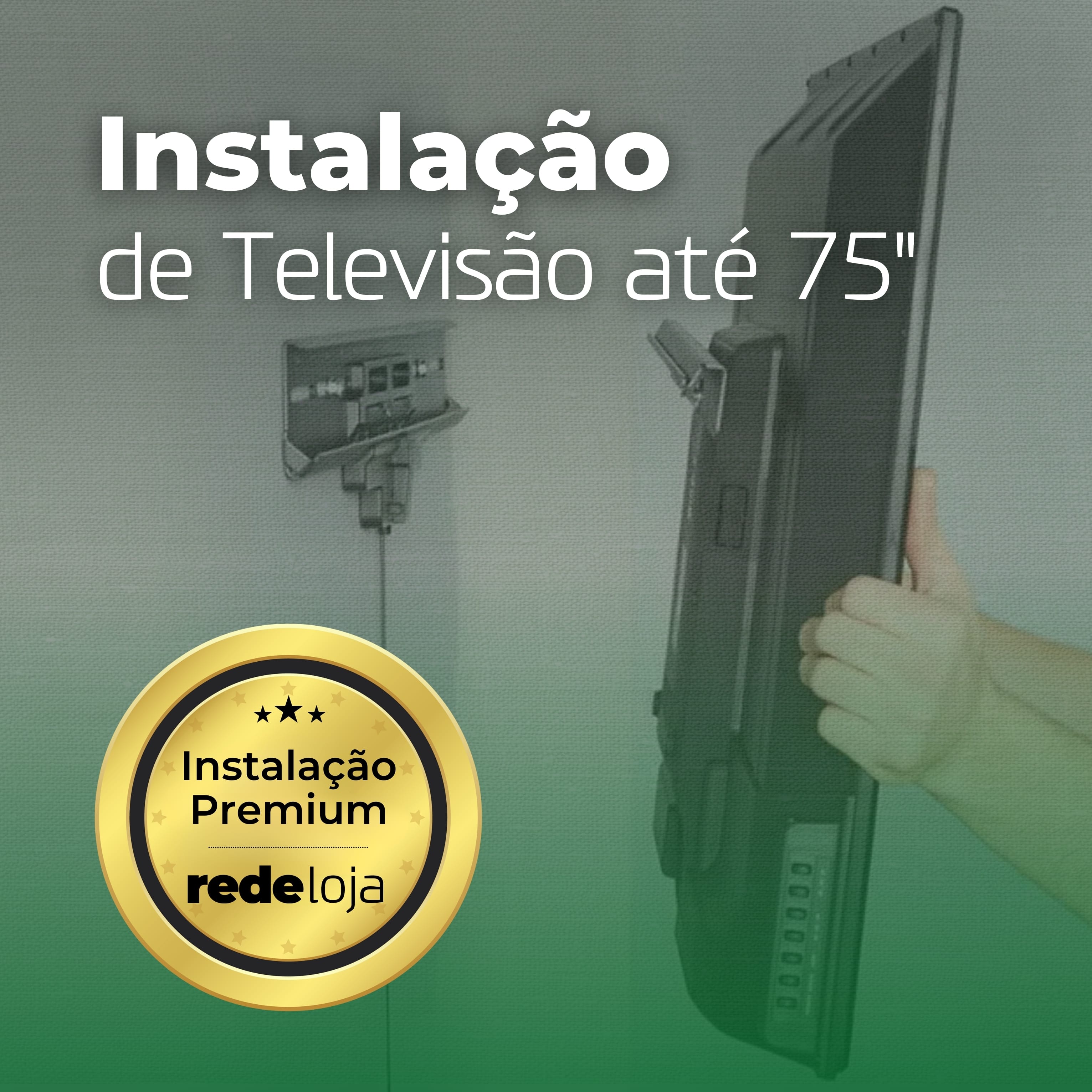 Instalação de Televisão até 75"